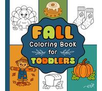 Fall Coloring Book for Toddlers: Big, Simple Autumn Images to Color and Learn First Words