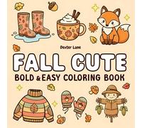 Fall Cute Bold & Easy Coloring Book: Fun Autumn-Themed Pages with Simple Designs for Kids, Parents, and Teachers
