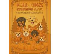 Fall Dogs in Sweater!: Cute Puppies in Sweaters, Pumpkins, and Leaves: Easy & Fun Autumn Coloring Pages for Children, Toddlers & Boys & Girls