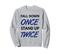 Fall Down Once Stand Up Two Twice - Conçu pour Les Personnes Qui Ont réussi Sweatshirt