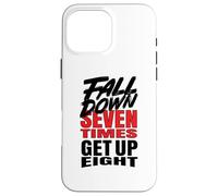 Fall Down Seven Times Get Up Huit Coque pour iPhone 16 Pro Max