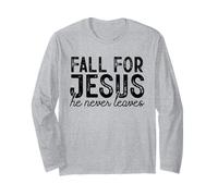 Fall for Jesus He Never Leaves Christian Faith Chemise d'automne Manche Longue