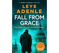 Fall From Grace The gripping new thriller from 'crime fiction's best new voice for years' (Lee Child) - Leye Adenle - Simon & Schuster UK - ebook (ePub) - Livre