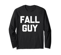 Fall Guy - Saying Sarcastique Fantaisie drôle Gars Humour Homme Manche Longue
