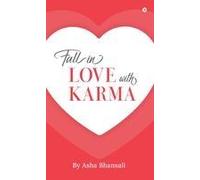 Fall In Love With Karma Paperback Book By Asha Bhansali