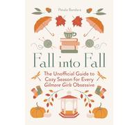 Plongez dans l'automne - Guide non officiel de la saison cocooning pour fans de Gilmore Girls