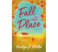Fall into Place A Novel - Kristyn J. Miller - St. martin's griffin - ebook (ePub) - Livre