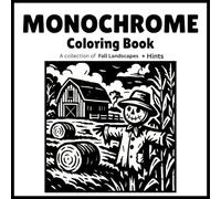 Fall Landscapes Monochrome Coloring book + Hints: +40 Unique Designs 8.5 x 8.5 In | with a collection of relaxing illustrations and designs +clues to help you color it