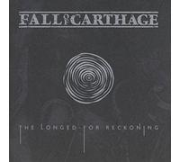 Fall of Carthage - The Longed-for Reckoning [Import]