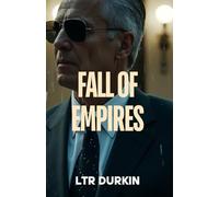Fall of Empires: An Intense Conspiracy Saga of Treason, Missing Allies, and a Shadow Organization Threatening Democracy's Core