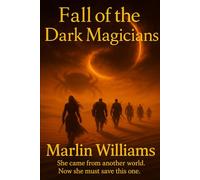 Fall of the dark Magicians: A Metaphysical Fantasy Thriller