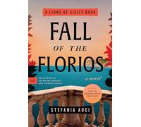 Fall of the Florios: A Compelling Historical Fiction Novel of Decadence, Romance, and Tragedy in Palermo-Get Lost in the Pages of This Captivating Summer Read