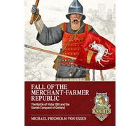 Fall of the Merchant-Farmer Republic: The Battle of Visby 1361 and the Danish Conquest of Gotland