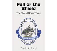 Fall of the Shield: Book Three of the Shield Series