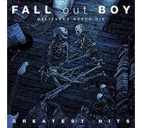 Fall Out Boy - Believers Never Die. [Import]
