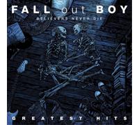 Fall Out Boy Believers Never Die: Greatest Hits (CD) Album