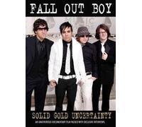 Fall Out Boy: Solid Gold Uncertainty