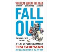 Fall Out Tim Shipman (Auteur)