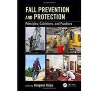 Fall Prevention and Protection: Principles, Guidelines, and Practices (Human Factors and Ergonomics) - [Version Originale] Inconnu (Auteur)