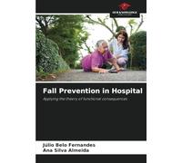 Fall Prevention in Hospital: Applying the theory of functional consequences