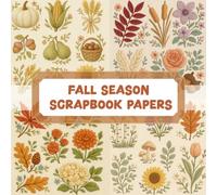 FALL SEASON SCRAPBOOK PAPERS: A beautiful assortment of vintage embroidery designs for crafting, journaling, collaging, mixed media art, and DIY scrapbook projects.