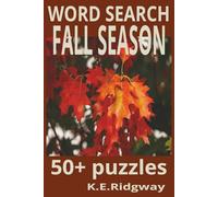 FALL SEASON: “Where Leaves Fall, Thoughts Rise” “Crisp Air, Warm Hearts” “A Season of Change and Color”