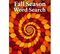 Fall Season Word Search : Large Print Word Search: Large Print Puzzles For Adults Seniors Teens Relaxing Mindful Puzzles Calming Thoughtful Activity Book Nature Trees Harvest