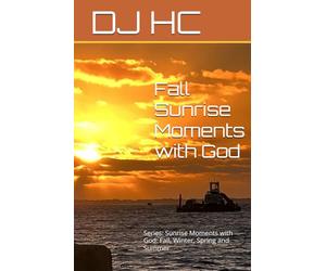 Fall Sunrise Moments with God: Series: Sunrise Moments with God: Fall, Winter, Spring and Summer