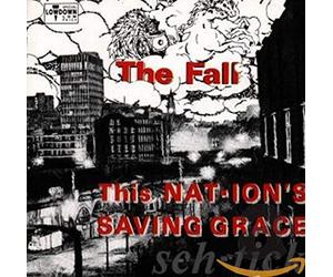 Fall, The - This Nation's Saving Grace
