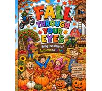 Fall Through Your Eyes: Bring the Magic of Autumn to Colour