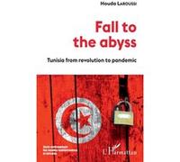 Fall to the abyss Houda Laroussi (Auteur)