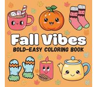 Fall Vibes: Bold and Easy Coloring Book for All Ages - Simple and Relaxing Autumn Pages with Pumpkins, Leaves, and Cozy Fall Scenes