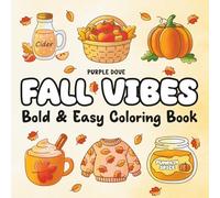 Fall Vibes Coloring Book for Kids, Teens, and Adults: 40 Bold and Easy Autumn Pages with Pumpkins, Leaves, Woodland Animals, and Cozy Fall Scenes