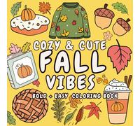 Fall Vibes: Cute and Cozy Coloring Book for Adults, Teens, Girls and Seniors Featuring Bold and Easy Autumn Aesthetic: Simple Colouring with Super ... Designs | For Relaxation & Stress Relief