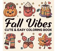 Fall Vibes Cute and Easy Coloring Book: Cozy and Comfy Autumn Coloring Pages with Pumpkins, Ghosts, and Black Girl Vibes for African American Women, Teens and Kids
