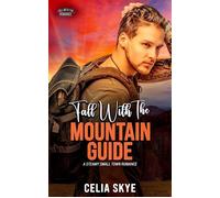 Fall with the Mountain Guide A Fall With The Man Romance - Celia Skye - Moxxii Publishing - ebook (ePub) - Livre