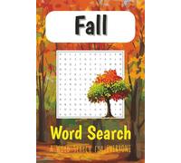 Fall Word Search Book: Word searches with easy to read print about the season of Fall, seasons, cosy times and more. 6x9 inches,110 pages, 50+ puzzles.