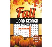 fall word search for adults large print: 2000 New Words - 88 Cozy Themed Puzzles - Autumn Fall Word Find Book for Teens, Seniors & Adults