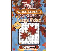 Fall Word Search For Adults Large Print Volume 1: 6x9 | 105 Pages | Large Print Autumn Puzzles | Relaxing Seasonal Brain Games for Adults & Seniors