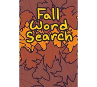 Fall Word Search: Sharpen Your Mind One Puzzle At A Time!