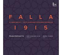 Falla 1915 : l'Amour Sorcier & Siete Canciones Populares Españolas