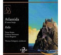 Falla : Atlantida - L'amour sorcier. Stratas, Schippers, Berganza, Argenta.