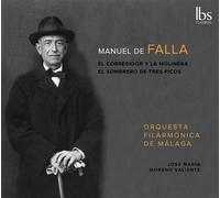Falla : El Corregidor y la Molinera & El Sombrero de tres picos Manuel De Falla (Compositeur), Jose Maria Moreno Valiente (Interprète), Orquesta Filarmonica De Malaga (Interprète)