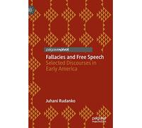 Fallacies and Free Speech: Selected Discourses in Early America
