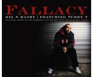Fallacy Ft Tubby T - Big 'n Bashy [Import]