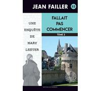 Fallait pas commencer Tome 2 - Jean Failler - Du Palemon Eds - Poche - Roman