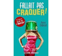 Fallait pas craquer !
