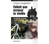 Fallait pas écraser la vieille - Cicéron Angledroit - Du Palemon Eds - Poche - Roman