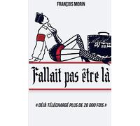 Fallait pas être là