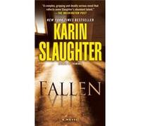 Fallen A Novel by Karin Slaughter Karin Slaughter (Auteur)